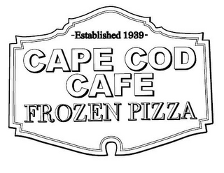 -ESTABLISHED 1939- CAPE COD CAFE FROZEN PIZZA logo