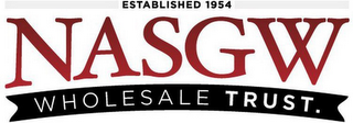 ESTABLISHED 1954 NASGW WHOLESALE TRUST. logo