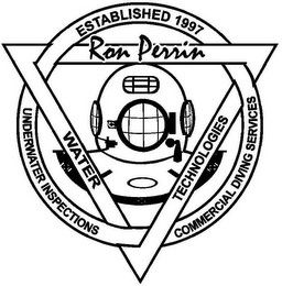 ESTABLISHED 1997 RON PERRIN WATER TECHNOLOGIES UNDERWATER INSPECTIONS COMMERCIAL DIVING SERVICES logo
