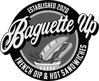 ESTABLISHED 2020 BAGUETTE UP FRENCH DIP & HOT SANDWICHES logo