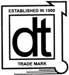 ESTABLISHED IN 1900 DT TRADE MARK logo