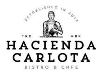 ESTABLISHED IN 2017 TRD MRK HACIENDA CARLOTA BISTRO & CAFE logo
