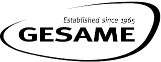 ESTABLISHED SINCE 1965 GESAME logo
