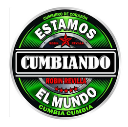 ESTAMOS CUMBIANDO EL MUNDO ROBIN REVILLA CUMBIERO DE CORAZÓN CUMBIA · CUMBIA! logo