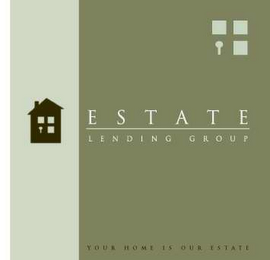 ESTATE LENDING GROUP YOUR HOME IS OUR ESTATE logo