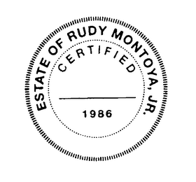 ESTATE OF RUDY MONTOYA, JR. ALL RIGHTS RESERVED CERTIFIED 1986 logo