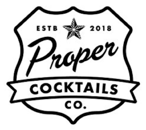 ESTB 2018 PROPER COCKTAILS CO. logo