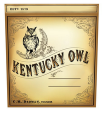 ESTD. 1879 KENTUCKY OWL C.M. DEDMAN, FOUNDER logo