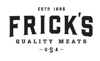 ESTD 1896 FRICK'S QUALITY MEATS - U·S·A- logo
