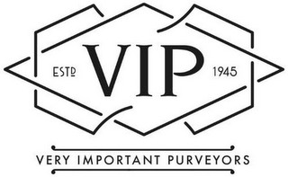 ESTD 1945 VIP VERY IMPORTANT PURVEYORS logo