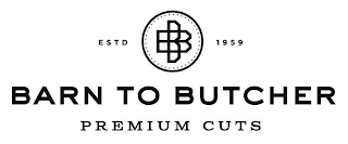 ESTD BB 1959 BARN TO BUTCHER PREMIUM CUTS logo