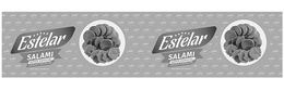 ESTELAR SALAMI SUPER ESPECIAL GRADO PREMIUM PESO NETO VER ROTULO ESTELAR SALAMI SUPER ESPECIAL GRADO PREMIUM PESO NETO VER ROTULO logo