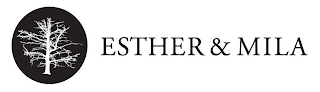 ESTHER & MILA