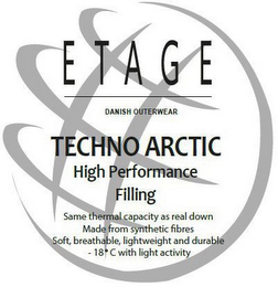 ETAGE DANISH OUTERWEAR TECHNO ARCTIC HIGH PERFORMANCE FILLING SAME THERMAL CAPACITY AS REAL DOWN MADE FROM SYNTHETIC FIBRES SOFT, BREATHABLE, LIGHTWEIGHT AND DURABLE -18°C WITH LIGHT ACTIVITY logo
