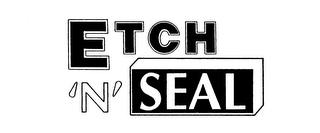 ETCH 'N' SEAL logo