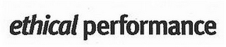 ETHICAL PERFORMANCE