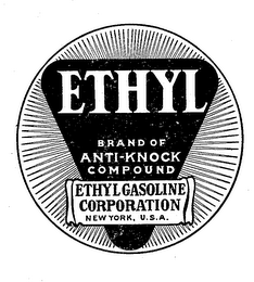 ETHYL BRAND OF ANTI-KNOCK COMPOUND ETHYLGASOLINE CORPORATION NEW YORK, U.S.A. logo