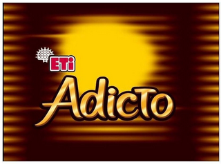 ETI ADICTO