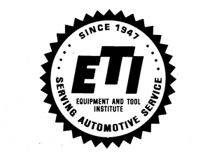 ETI EQUIPMENT AND TOOL INSTITUTE SERVING AUTOMOTIVE SERVICE SINCE 1947 logo