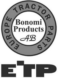ETP EUROPE TRACTOR PARTS BONOMI PRODUCTS AB logo