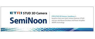 ETRI STUD 3D CAMERA SEMINOON ETRI STUD 3D CAMERA, SEMINOON IS BASED ON THEIR OWN STATIC UNITARY DETECTOR (STUD) AND EYE-SAFE MASTER OSCILLATOR AND POWER AMPLIFIER (MOPA) TECHNOLOGY logo