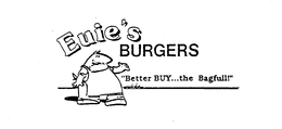 EUIE'S BURGERS "BETTER BUY...THE BAGFULL!" logo