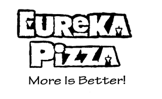 EUREKA PIZZA MORE IS BETTER! logo