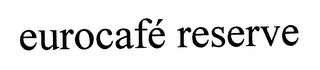EUROCAFÉ RESERVE logo
