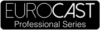 EUROCAST PROFESSIONAL SERIES logo