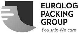 EUROLOG PACKING GROUP YOU SHIP WE CARE logo