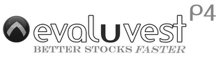EVALUVEST P4 BETTER STOCKS FASTER logo