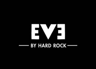 EVE BY HARD ROCK
