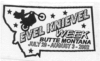 EVEL KNIEVEL WEEK BUTTE MONTANA JULY 29-AUGUST 3-2002 logo