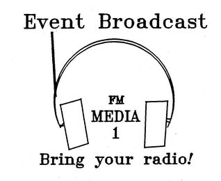 EVENT BROADCAST FM MEDIA 1 BRING YOUR RADIO! logo