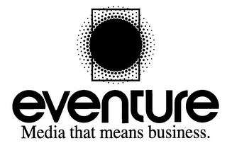 EVENTURE MEDIA THAT MEANS BUSINESS. logo