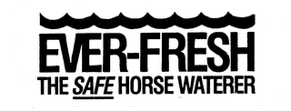 EVER-FRESH THE SAFE HORSE WATERER logo