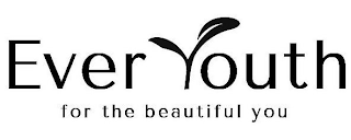 EVER YOUTH FOR THE BEAUTIFUL YOU logo
