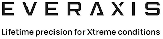 EVERAXIS LIFETIME PRECISION FOR XTREME CONDITIONS logo