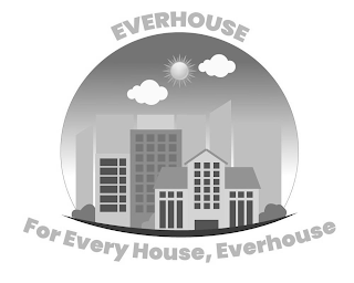 EVERHOUSE FOR EVERY HOUSE, EVERHOUSE logo