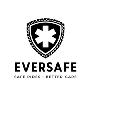 EVERSAFE SAFE RIDES BETTER CARE