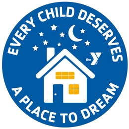 EVERY CHILD DESERVES A PLACE TO DREAM THE Y YMCA logo