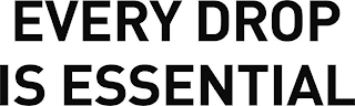 EVERY DROP IS ESSENTIAL logo
