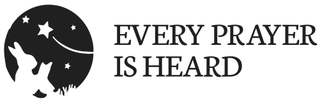 EVERY PRAYER IS HEARD logo