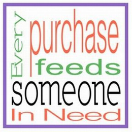 EVERY PURCHASE FEEDS SOMEONE IN NEED logo