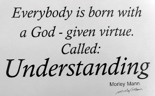 EVERYBODY IS BORN WITH A GOD - GIVEN VIRTUE. CALLED: UNDERSTANDING MORLEY MANN logo
