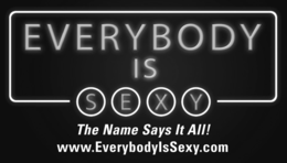 EVERYBODY IS SEXY THE NAME SAYS IT ALL!WWW.EVERYBODYISSEXY.COM logo