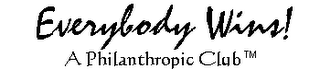 EVERYBODY WINS! A PHILANTHROPIC CLUB logo