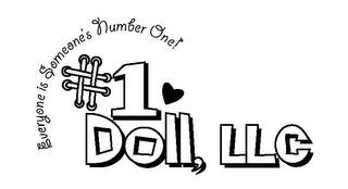 EVERYONE IS SOMEONE'S NUMBER ONE! #1 DOLL, LLC logo