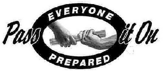 EVERYONE PREPARED PASS IT ON logo
