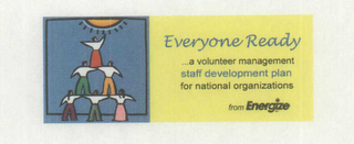 EVERYONE READY ...A VOLUNTEER MANAGEMENT STAFF DEVELOPMENT PLAN FOR NATIONAL ORGANIZATIONS FROM ENERGIZE logo